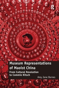 Abbildung von: Museum Representations of Maoist China - Routledge