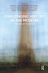 Abbildung von: Challenging History in the Museum - Routledge