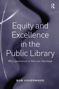 Enlarge image Cover: Equity and Excellence in the Public Library - Routledge