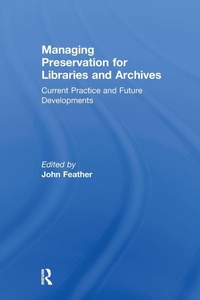 Abbildung von: Managing Preservation for Libraries and Archives - Routledge