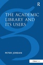 Cover: The Academic Library and Its Users - Routledge