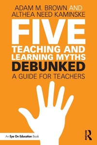 Abbildung von: Five Teaching and Learning Myths-Debunked - Routledge