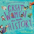 Cover: Fantastically Great Women Who Made History - Bloomsbury Childrens Books