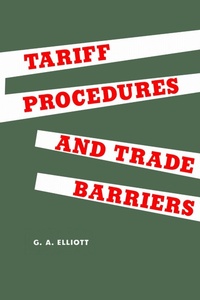 Enlarge image Cover: Tariff Procedures and Trade Barriers - University of Toronto Press
