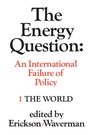 Cover: The Energy Question Volume One: the World - University of Toronto Press