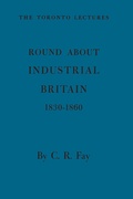 Cover: Round About Industrial Britain, 1830-1860 - University of Toronto Press