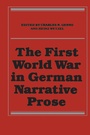 Cover: The First World War in German Narrative Prose - University of Toronto Press