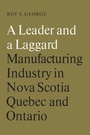 Cover: A Leader and a Laggard - University of Toronto Press