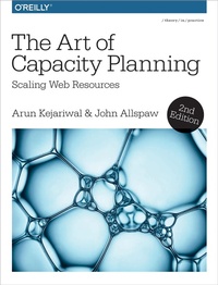 Enlarge image Cover: Art of Capacity Planning - O'Reilly