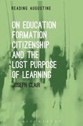 Cover: On Education, Formation, Citizenship and the Lost Purpose of Learning - Bloomsbury Academic USA
