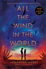 Cover: All the Wind in the World - Little, Brown Books for Young Readers