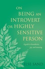 Cover: On Being an Introvert or Highly Sensitive Person - Jessica Kingsley Publishers