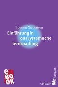 Abbildung von: Einführung in das systemische Lerncoaching - Carl-Auer Verlag