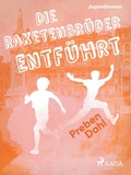 Cover: Die Raketenbr&uuml;der: Entf&uuml;hrt - Saga Egmont