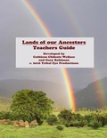 Cover: Lands of our Ancestors Teacher's Guide - Tribal Eye Productions