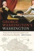 Cover: George Washington's Washington - University of Georgia Press