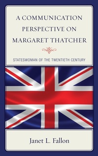 Abbildung von: A Communication Perspective on Margaret Thatcher - Bloomsbury eBooks US