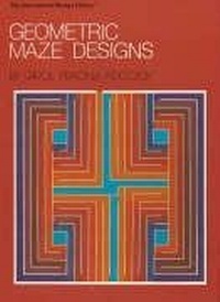 Abbildung von: Geometric Maze Designs - Stemmer House Publishers Inc.,U.S.
