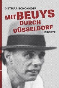 Abbildung von: Mit Beuys durch Düsseldorf - Droste Verlag GmbH