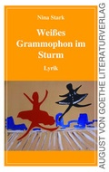 Cover: Wei&szlig;es Grammophon im Sturm - Frankfurter Literaturverlag