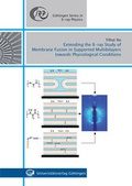 Cover: Extending the x-ray study of membrane fusion in supported multibilayers towards physiological conditions - Universit&auml;tsverlag G&ouml;ttingen