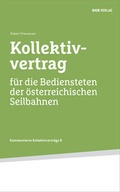 Cover: Kollektivvertrag f&uuml;r die Bediensteten der &ouml;sterreichischen Seilbahnen - &Ouml;GB Verlag