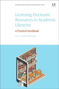 Abbildung von: Licensing Electronic Resources in Academic Libraries - Chandos Publishing (Oxford) Ltd