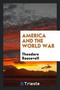 Abbildung von: America and the World War - Trieste Publishing