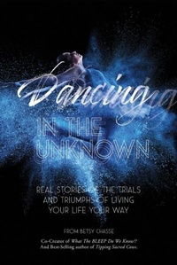 Abbildung von: Dancing In The Unknown - Elizabeth Chasse