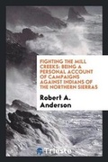 Cover: Fighting the Mill Creeks; - Trieste Publishing