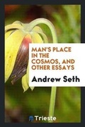 Cover: Man's Place in the Cosmos, and Other Essays - Trieste Publishing