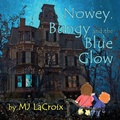 Cover: Nowey, Bungy and the Blue Glow - Electric Eft Publishing