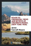 Cover: Roads to Childhood - Trieste Publishing