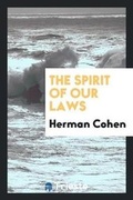 Cover: The Spirit of Our Laws - Trieste Publishing