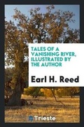 Cover: Tales of a Vanishing River - Trieste Publishing