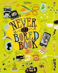 Enlarge image Cover: Never Get Bored Book - Usborne Publishing Ltd