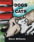 Cover: Dogs and Cats - Page Publishing, Inc.