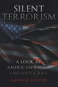 Enlarge image Cover: Silent Terrorism A Look at American Racism and Hypocrisy - Page Publishing, Inc.