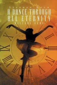 Enlarge image Cover: A Dance Through All Eternity - Christian Faith Publishing, Inc.