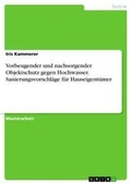 Cover: Vorbeugender und nachsorgender Objektschutz gegen Hochwasser. Sanierungsvorschlaege fuer Hauseigentuemer - GRIN Publishing