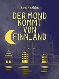 Cover: Der Mond kommt von Finnland - Saga Egmont