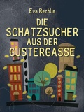 Cover: Die Schatzsucher aus der Gustergasse - Saga Egmont