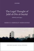 Cover: The Legal Thought of Jalal al-Din al-Suyu&iquest;i - OUP eBook