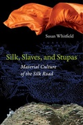 Cover: Silk, Slaves, and Stupas - University of California Press