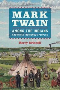 Abbildung von: Mark Twain among the Indians and Other Indigenous Peoples - University of California Press