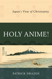 Abbildung von: Holy Anime! - Bloomsbury eBooks US