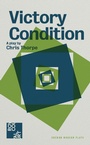 Cover: Victory Condition - Oberon Books Ltd