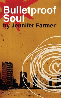 Enlarge image Cover: Bulletproof Soul - Oberon Books Ltd