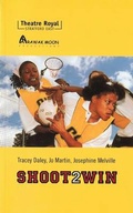 Cover: Shoot 2 Win - Oberon Books Ltd
