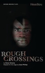Cover: Rough Crossings - Oberon Books Ltd